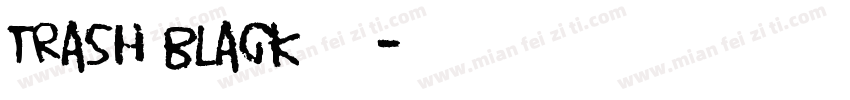 trash black 字体字体转换